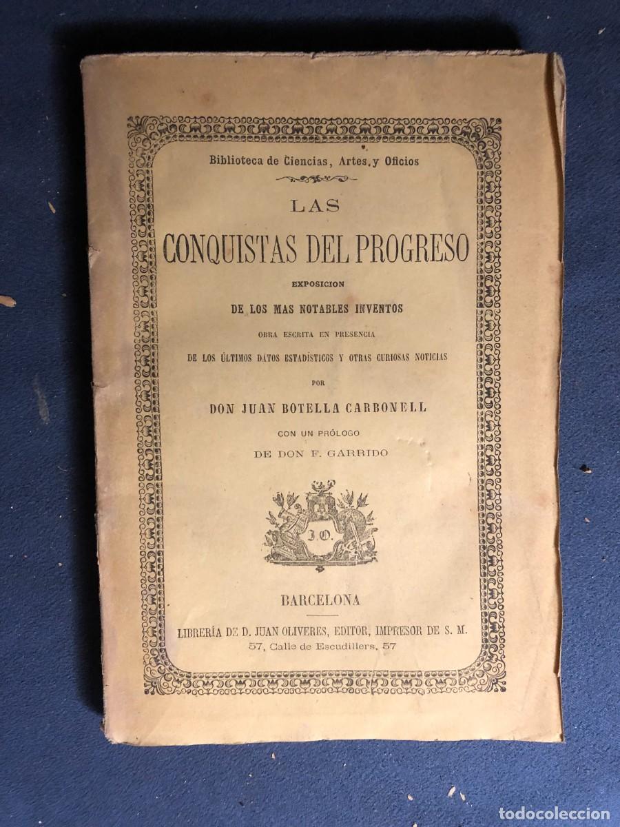 Libros antiguos: JUAN BOTELLA: - LAS CONQUISTAS DEL PROGRESO. Exposicion de los mas notables inventos - (C. 1870) - Foto 1