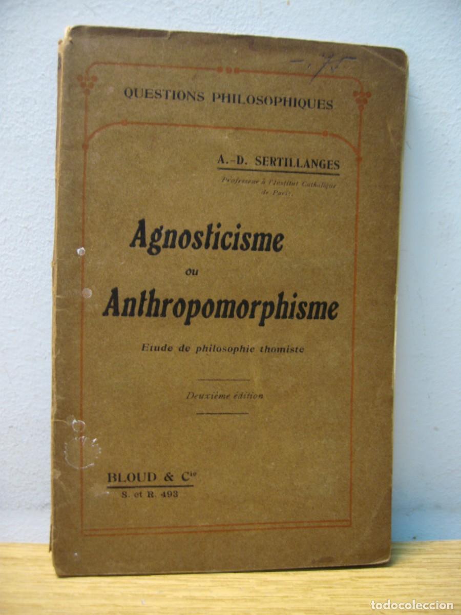 Libros antiguos: AGNOSTICISME OU ANTHROPOMORPHISME. A.D. SERTILLANGES. LIBRAIRIE BLOUD. 1908 - Foto 1