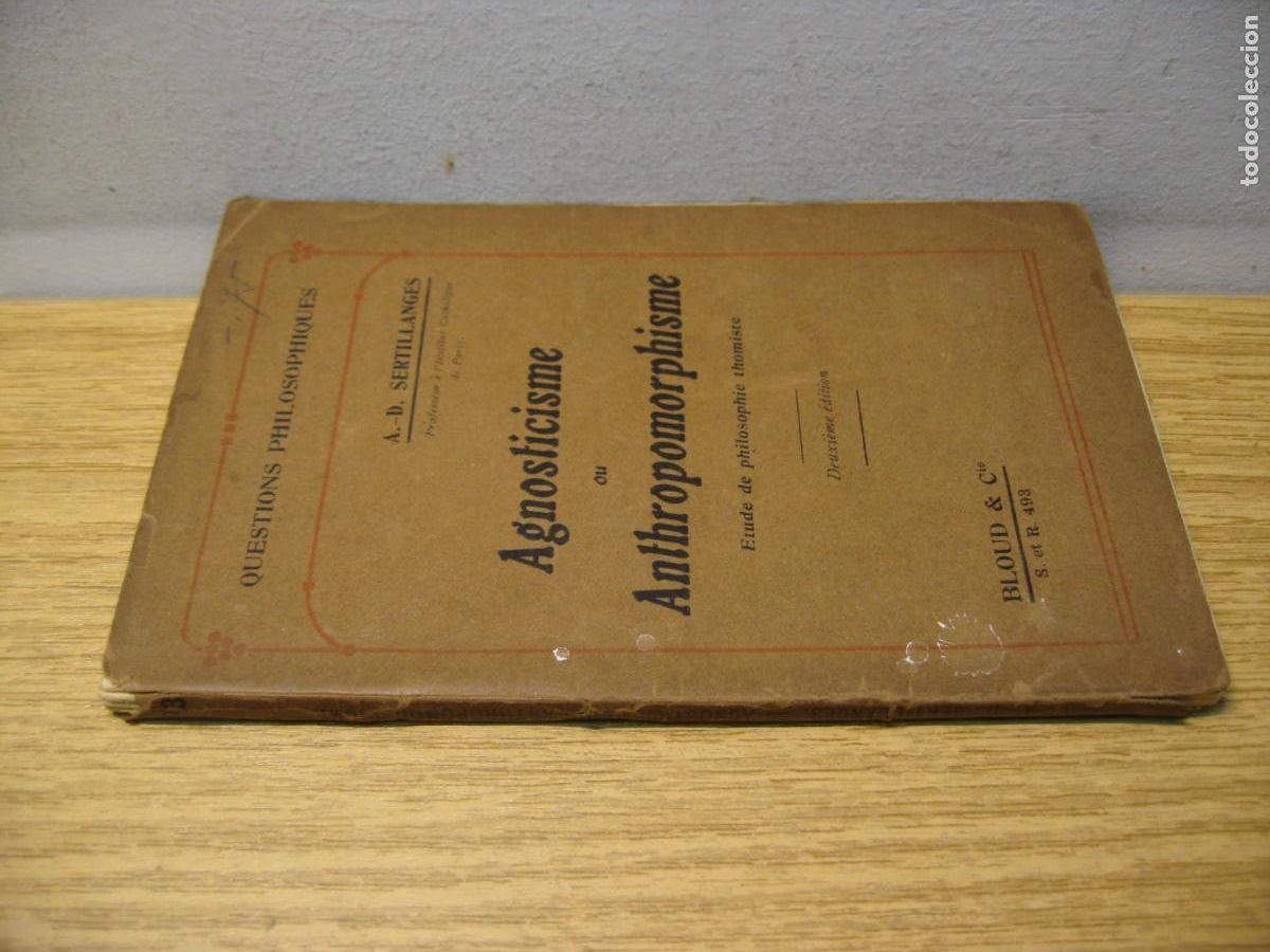 Libros antiguos: AGNOSTICISME OU ANTHROPOMORPHISME. A.D. SERTILLANGES. LIBRAIRIE BLOUD. 1908 - Foto 2