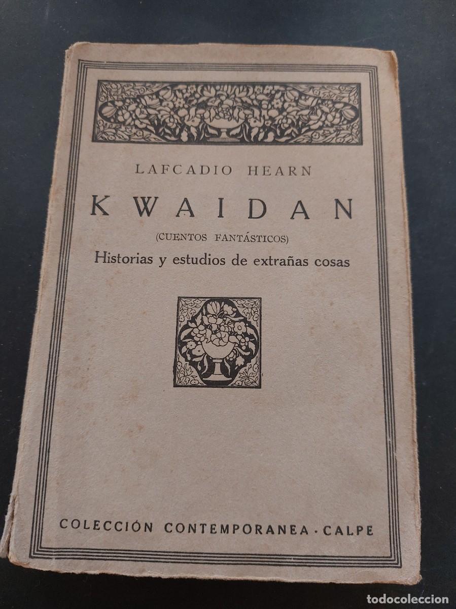 Libros antiguos: Kwaidan - Lafcadio Hearn-1922 - Foto 1