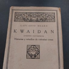 Libros antiguos: KWAIDAN - LAFCADIO HEARN-1922