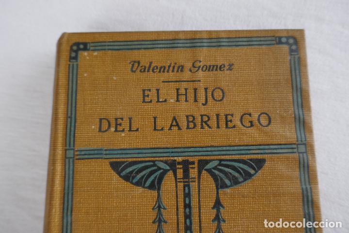 Libros antiguos: G&Oacute;MEZ, Valent&iacute;n. El hijo del labriego. Tomo I. 1925. - Foto 2