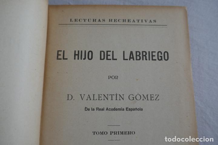 Libros antiguos: G&Oacute;MEZ, Valent&iacute;n. El hijo del labriego. Tomo I. 1925. - Foto 7
