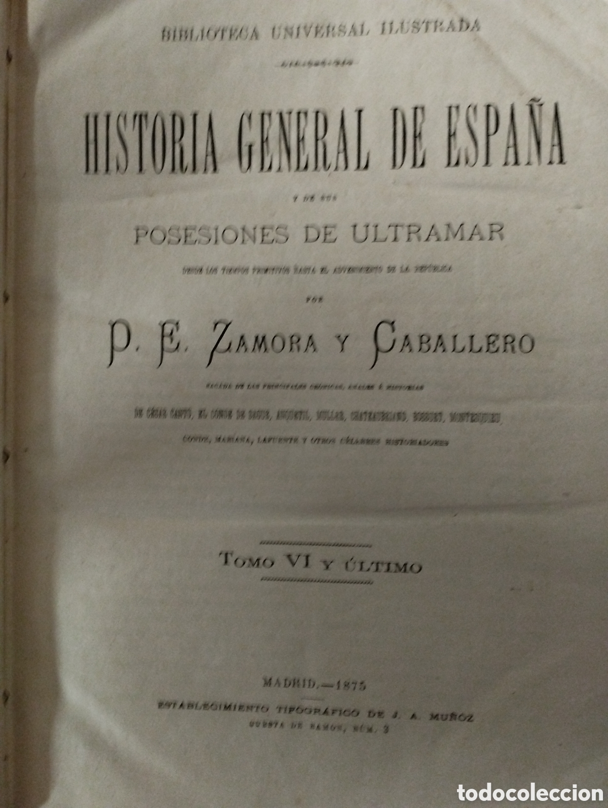 Libros antiguos: Historia general de Espa&ntilde;a tomo VI y &uacute;ltimo - Foto 3