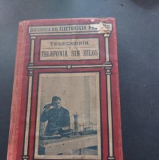 Libros antiguos: TELEGRAFÍA Y TELEFONIA SIN HILOS- FRANCISCO VILLAVERDE- PPIOS SIGLO XX
