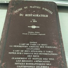 Libros antiguos: GUIDE DU MAITRE D’HOTEL DU RESTAURATEUR 1920 J.REY