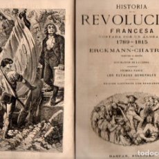 Libros antiguos: ERKMANN CHATRIAN : HISTORIA DE LA REVOLUCIÓN FRANCESA (GASPAR, 1881)