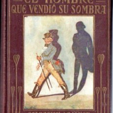 Libros antiguos: CHAMISSO : EL HOMBRE QUE VENDIÓ SU SOMBRA (ARALUCE, 1930) ILUSTRADO POR OCHOA