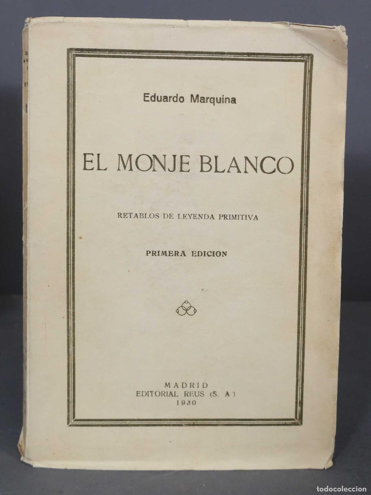 Libros antiguos: El monje blanco. Marquina. 1930 - Foto 1