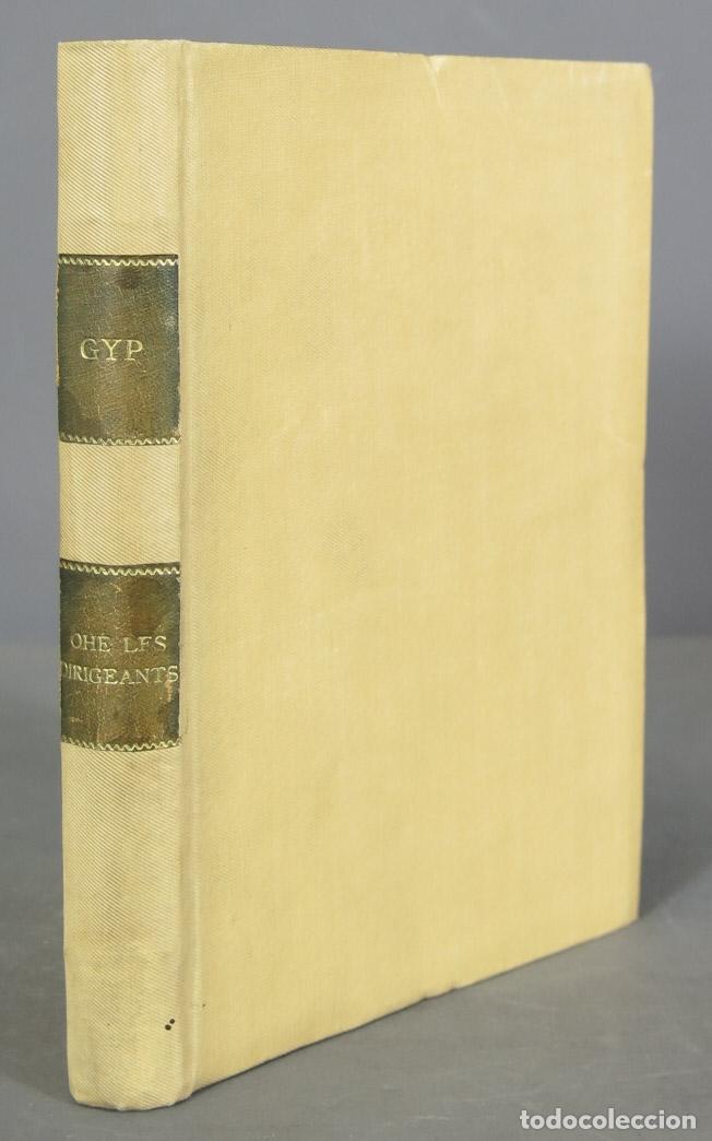 Libros antiguos: Oh&eacute; ! Les dirigeants !. Gyp - Foto 1
