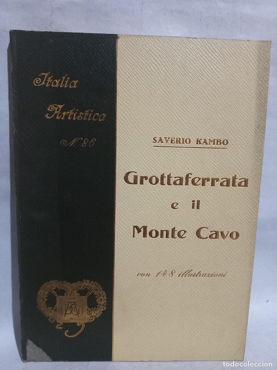 Libros antiguos: Saverio Kambo - Grottaferrata e il Monte Cavo - 1927 - Foto 1