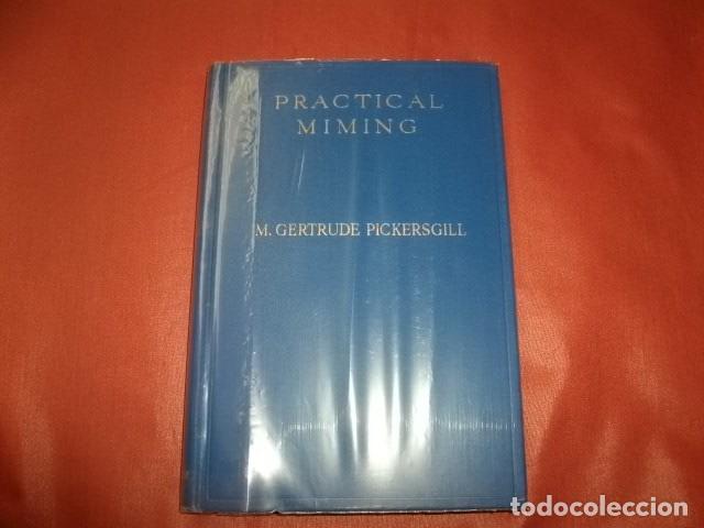 Libros antiguos: PRACTICAL MIMING - M. GERTRUDE PICKERSGILL (MIMO, ARTE DRAM&Aacute;TICO) - Foto 1