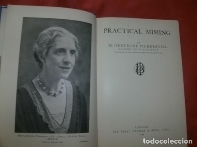 Libros antiguos: PRACTICAL MIMING - M. GERTRUDE PICKERSGILL (MIMO, ARTE DRAM&Aacute;TICO) - Foto 2