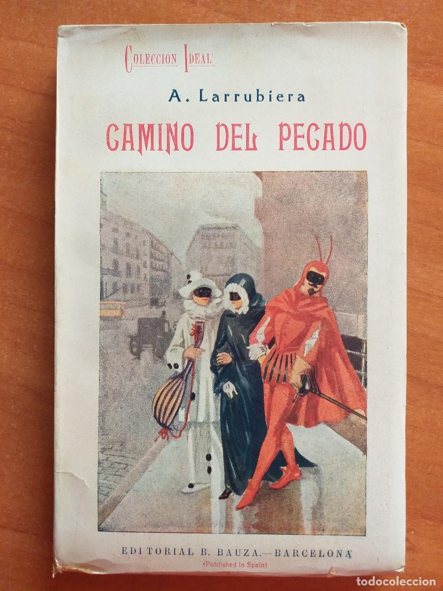Libros antiguos: 1925 ? CAMINO DEL PECADO - A. LARRUBIERA - Foto 1