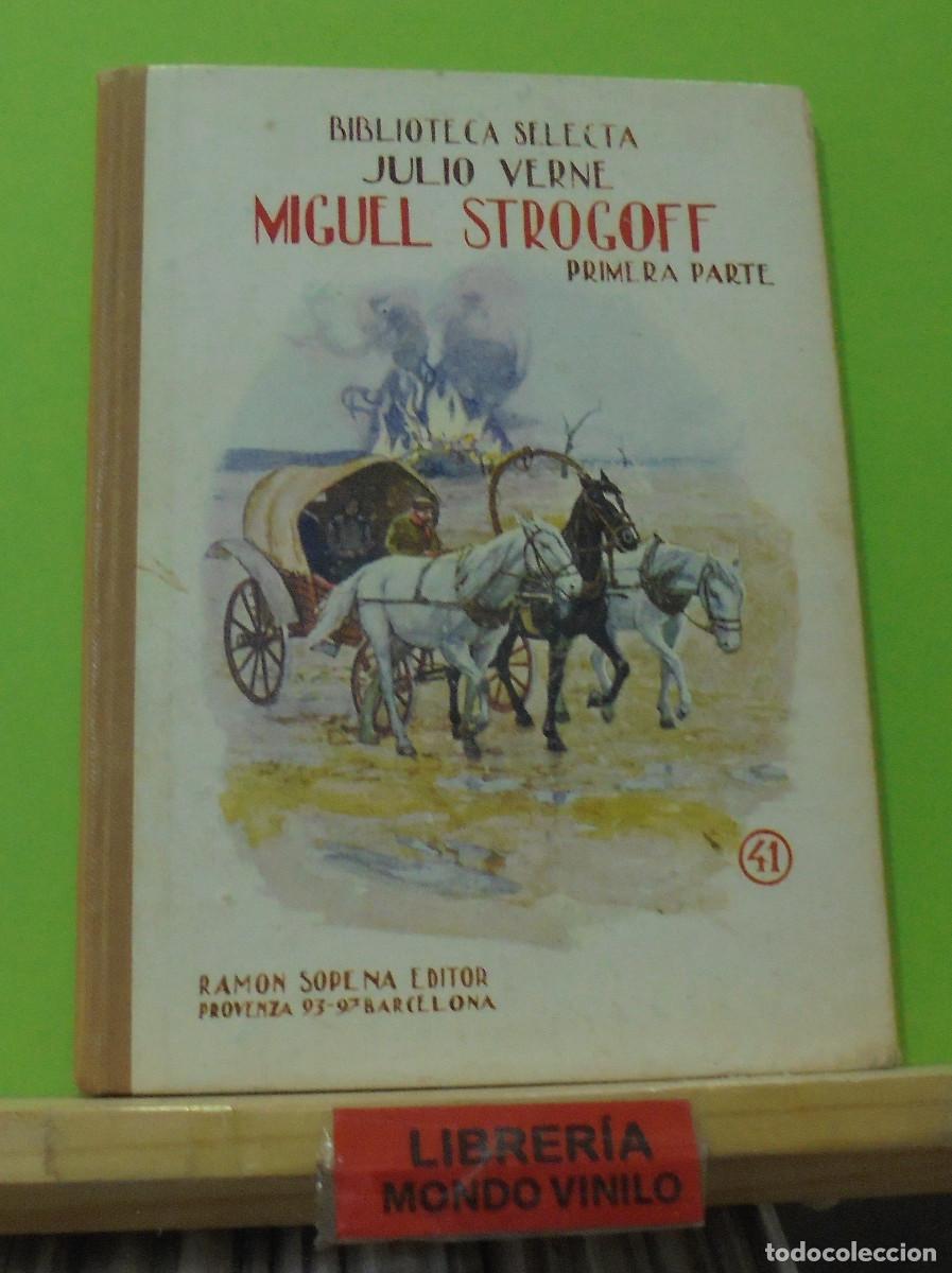 Libros antiguos: Miguel Strogoff, primera parte. Julio Verne. Biblioteca selecta - Foto 1