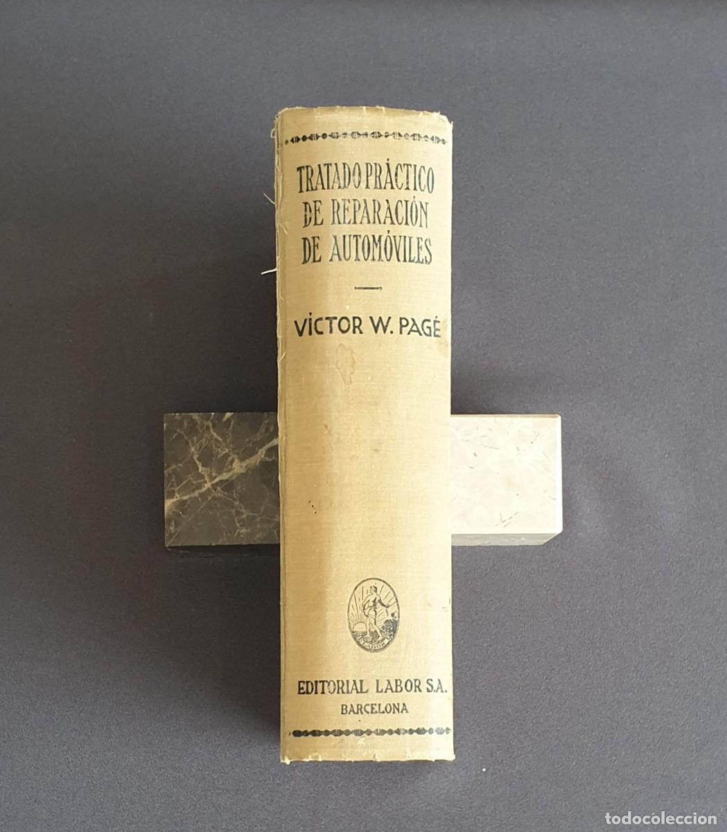 Libros antiguos: LIBRO TRATADO PR&Aacute;CTICO DE REPARACI&Oacute;N DE AUTOMOVILES - Foto 2