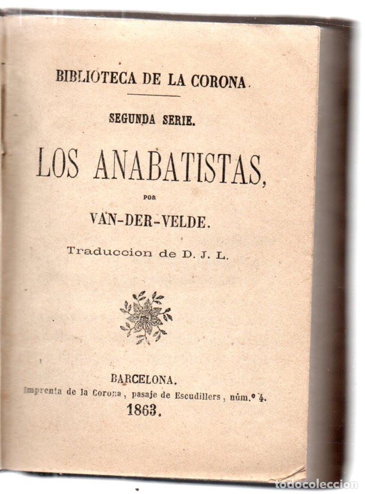 Libri antichi: Van-Der-Velde. - Los Anabatistas. Segunda serie.