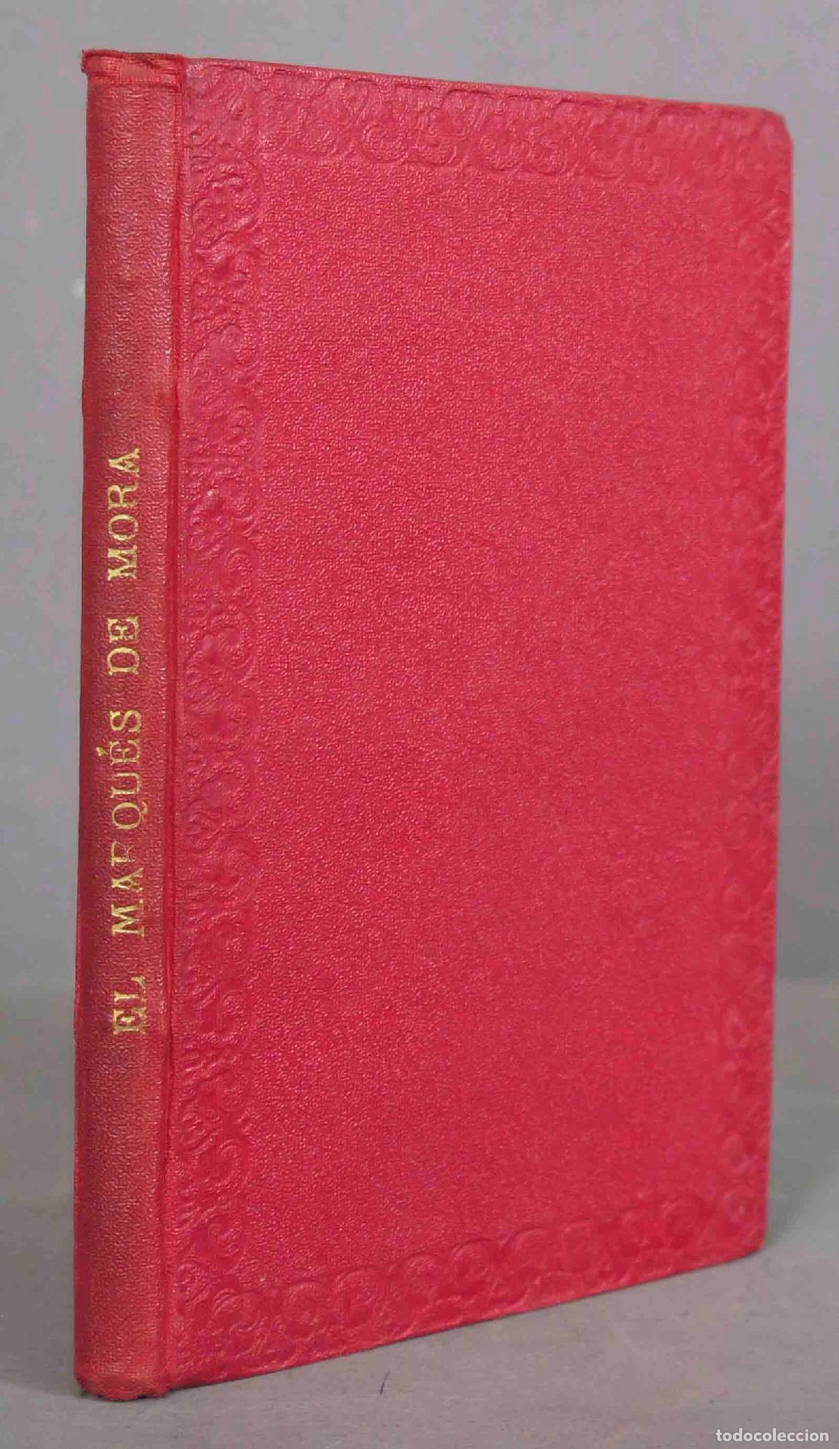 Libros antiguos: El Marqu&eacute;s de Mora. COLOMA, SJ. 1903 - Foto 1