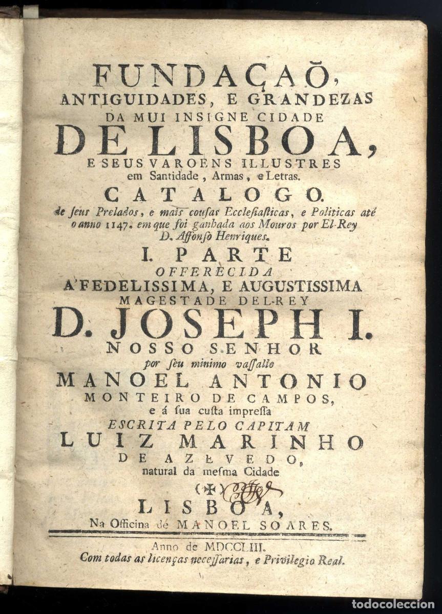 Livros antigos: Marinho de Azevedo, Luiz. - Funda&ccedil;ao, Antiguedades, e Grandezas da mui insigne cidade de Lisboa e se