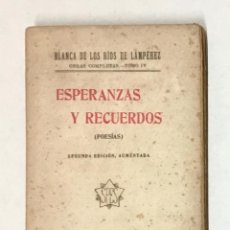 Libros antiguos: ESPERNZAS Y RECUERDOS (POESIAS). - RÍOS DE LAMPÉREZ, BLANCA DE LOS. DEDICADO