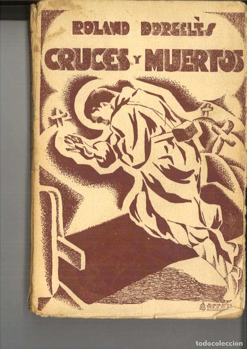 Libros antiguos: CRUCES Y MUERTOS. Roland Dorgeles - Foto 1