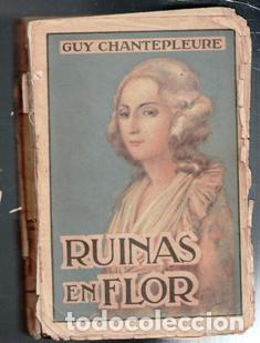 Libros antiguos: Ruinas en flor, Guy de Chantepleure - Foto 1