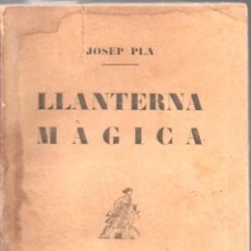 Libros antiguos: JOSEP PLA : LLANTERNA MÀGICA (1926) PRIMERA EDICIÓN - CATALÀ