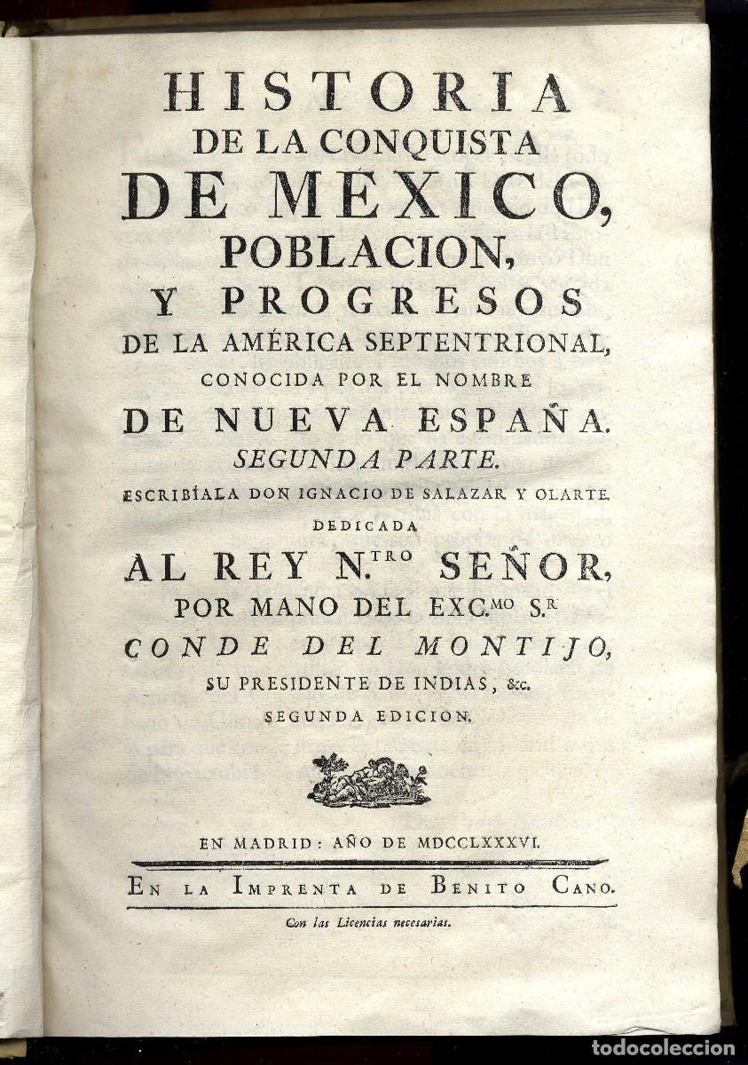 Livros antigos: Salazar y Olarte, Ignacio de. - Historia de la Conquista de Mexico, Poblaci&oacute;n y Progresos ...