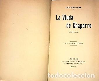 Libros antiguos: LUIS TABOADA ... LA VIUDA DE CHAPARRO 1899 E INTIMIDADES Y RECUERDOS 1900 - Foto 2