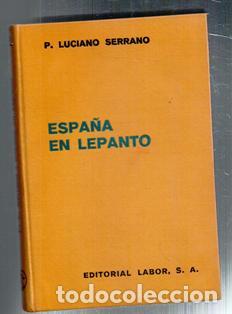 Libros antiguos: Espa&ntilde;a en Lepanto, P. Luciano Serrano - Foto 1