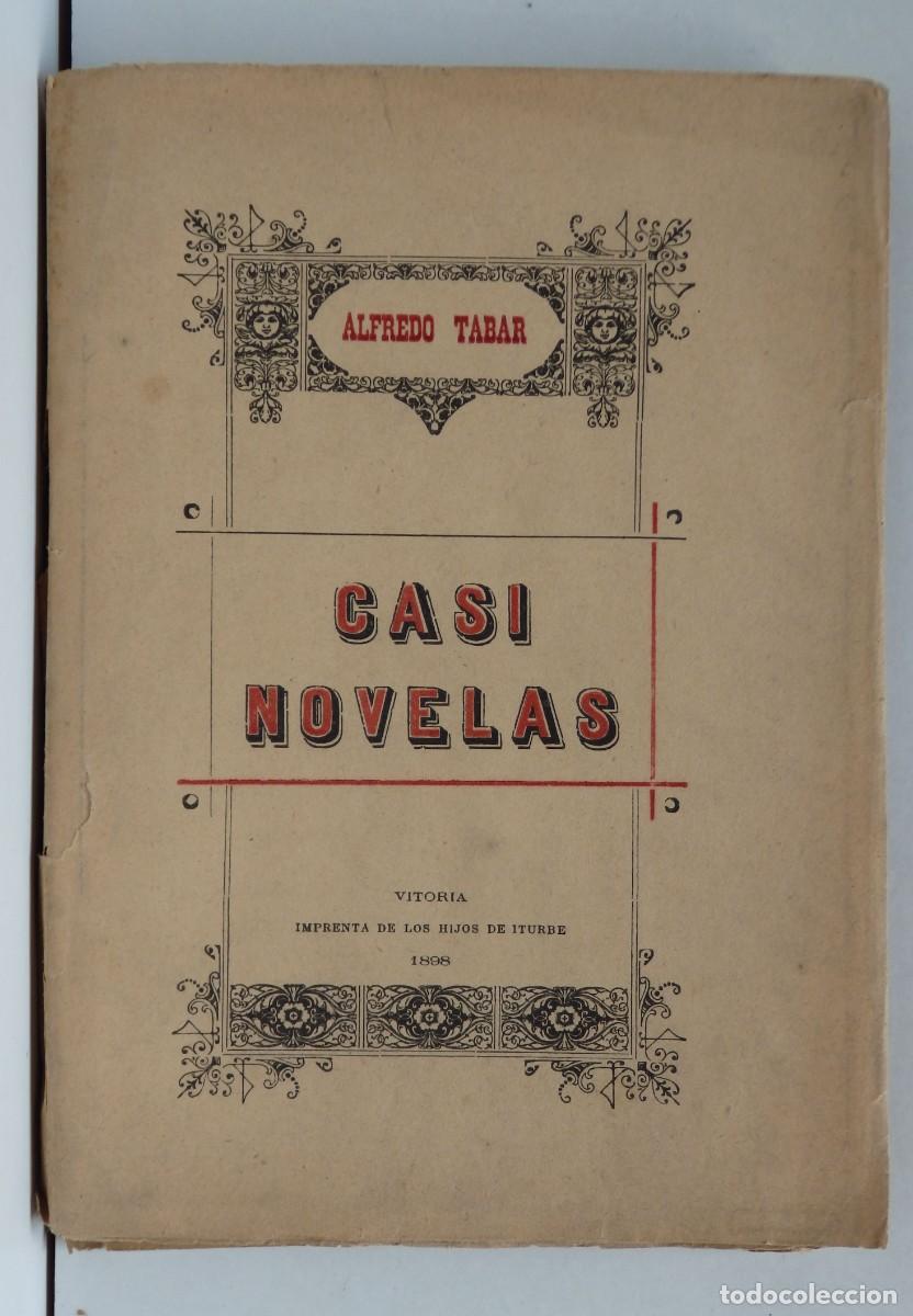 Libros antiguos: Alfredo TABAR - Casi novelas &ndash; Vitoria 1898 - Foto 2
