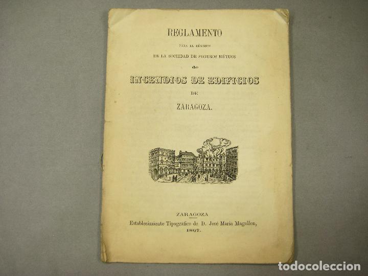 Libros antiguos: REGLAMENTO PARA EL R&Eacute;GIMEN DE LA SOCIEDAD DE SEGUROS MUTUOS DE INCENDIOS DE EDIFICIOS DE ZARAGOZA. - Foto 1