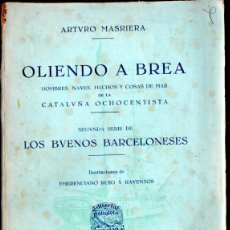 Libros antiguos: MASRIERA : OLIENDO A BREA - 2ª PARTE DE LOS BUENOS BARCELONESES (POLÍGRAFA, 1926)