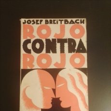 Libros antiguos: JOEF BREITBACH: ROJO CONTRA ROJO (1930)