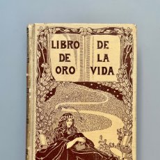 Libros antiguos: LIBRO DE ORO DE LA VIDA, L. C. VIADA Y LLUCH. MONTANER Y SIMÓN, 1905
