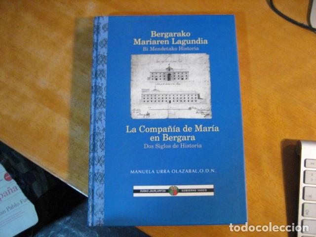 Old books: La Compa&ntilde;&iacute;a de Mar&iacute;a en Bergara: dos siglos de historia, MANUEL URRA OLAZABAL, NUEVO!!!