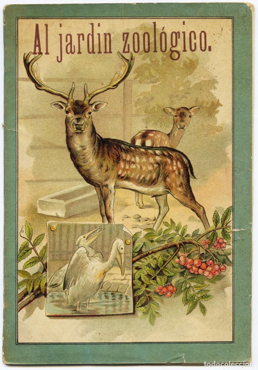 Libri antichi: MUY ANTIGUO LIBRO &rdquo;AL JARD&Iacute;N ZOOL&Oacute;GICO&rdquo; - SIGLO XIX