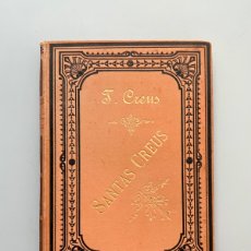 Libros antiguos: SANTAS-CREUS, TEODORO CREUS COROMINAS - VILLANUEVA Y GELTRÚ, 1884