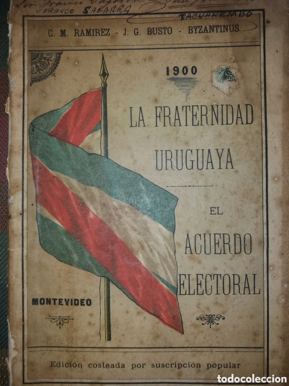Old books: La fraternidad uruguaya el acuerdo electoral 1900
