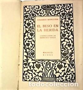 Libros antiguos: EDUARDO MARQUINA ... EL BESO EN LA HERIDA ... 1920 - Foto 1