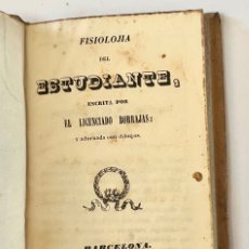 Libros antiguos: FISIOLOJIA DEL ESTUDIANTE - EL LICENCIADO BORRAJAS - 1842 - IMPRENTA ANTONIO BERGNES Y Cª