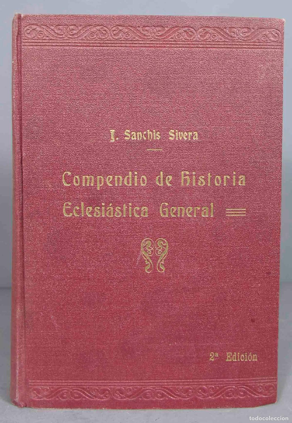 Libros antiguos: COMPENDIO DE HISTORIA ECLESI&Aacute;STICA GENERAL. SANCH&Iacute;S Y SIVERA. 1934 - Foto 1