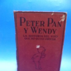 Libros antiguos: PETER PAN Y WENDY. J. M. BARRIE. EDITORIAL JUVENTUD. 1934. PAGS : 286.