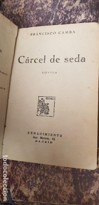 Libros antiguos: FRANCISCO CAMBA-LA CARCEL DE SEDA- - Foto 1