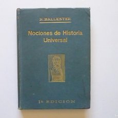 Libros antiguos: NOCIONES DE HISTORIA UNIVERSAL BALLESTER SEGUNDA EDICION 1929