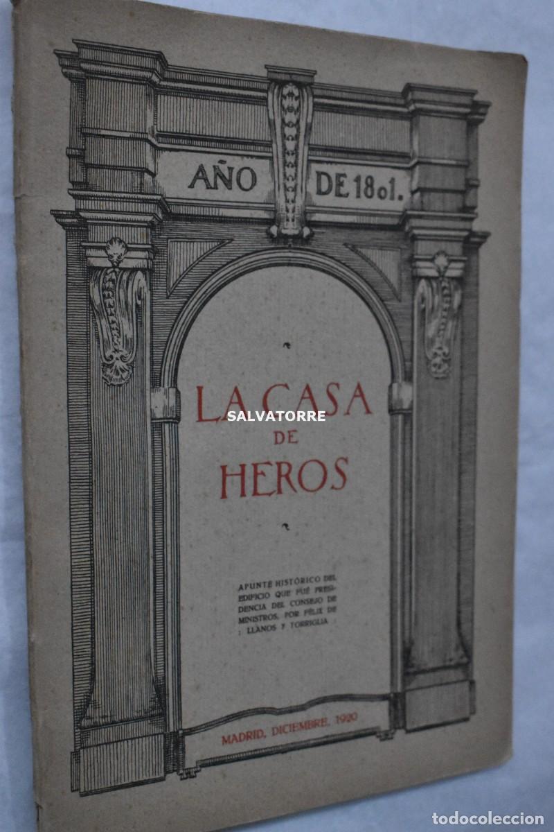 Libri antichi: FELIZ DE LLANOS Y TORRIGLIA. LA CASA DE HEROS. A&Ntilde;O DE 1801. . MADRID 1920