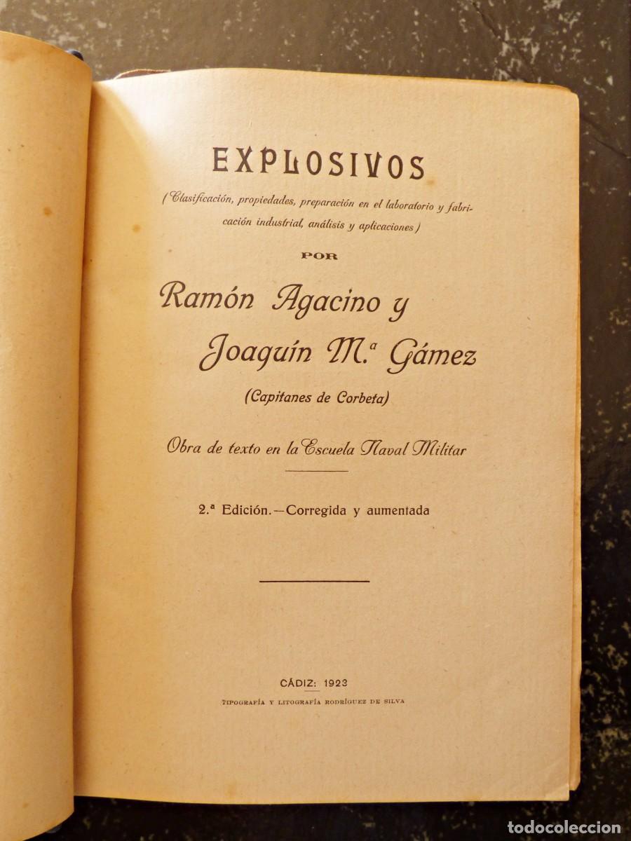 Libri antichi: EXPLOSIVOS. POR RAMON AGACINO Y JOAQUIN M&ordf; GAMEZ. OBRA PARA LA ESCUELA NAVAL MILITAR. CADIZ 1923
