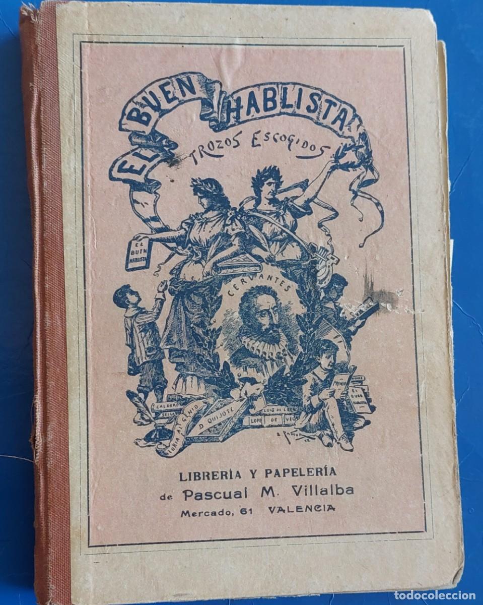 Old books: El Buen Hablista Trozos escogidos en prosa y verso de los mejores hablistas castellanos pp.S.XX