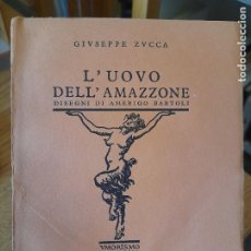 Libros antiguos: HUMOR. LITERATURA. L'UOVO DELL'AMAZZONE, GIUSEPPE ZUCCA, EDIZIONI D'ARTE FAUNO, ROMA, 1926 L40