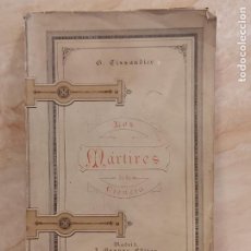 Libros antiguos: AÑO 1882 !! LOS MÁRTIRES DE LA CIENCIA / GASTON TISSANDIER / ED: J. GASPAR. MADRID / OCASIÓN.